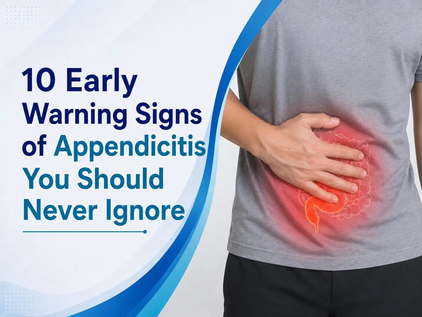 10 Early Warning Signs of Appendicitis