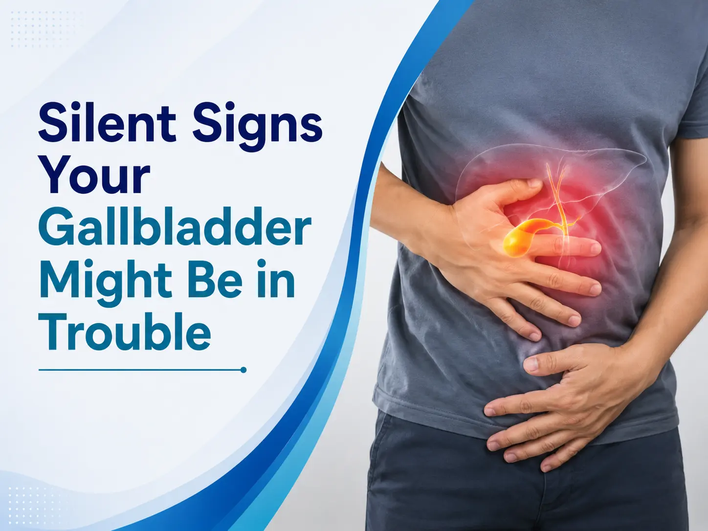 Gallbladder Might Be in Trouble