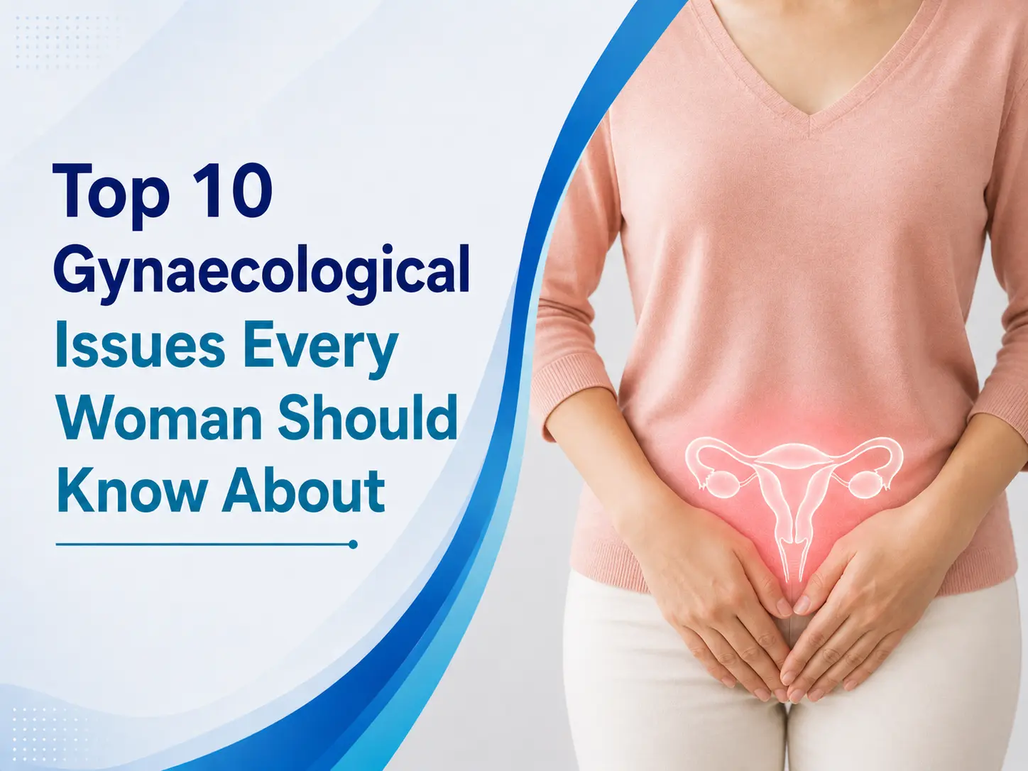 Top 10 Gynaecological Issues